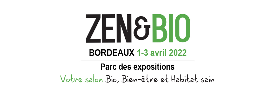 ZEN &amp; BIO Bordeaux votre salon Bio, Bien-être et Habitat sain